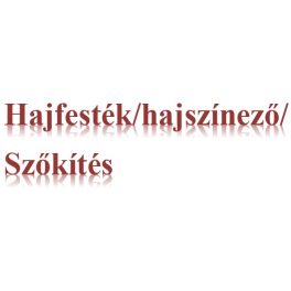 Hajfesték/Hajszínező/Szőkítés
