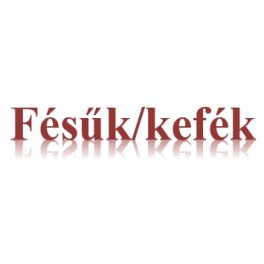 Fésűk/kefék